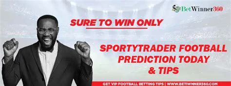sportytrader tips|Sportytrader Predictions Today and Sporty Traders Tips.